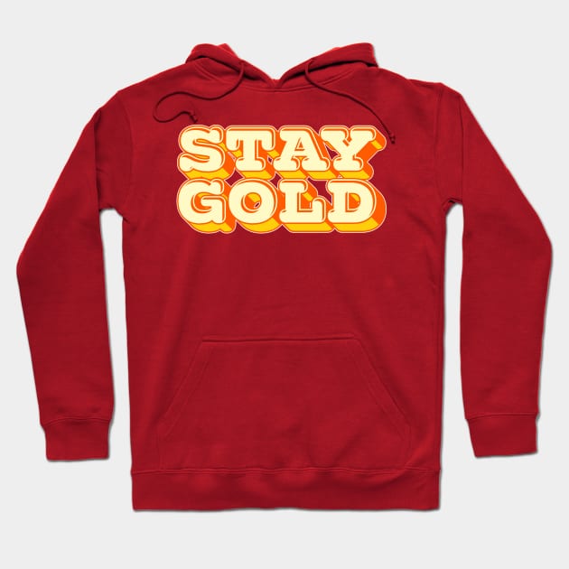Stay Gold Hoodie by DankFutura
